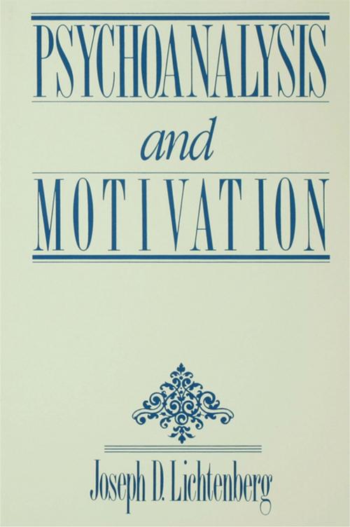 Cover of the book Psychoanalysis and Motivation by Joseph D. Lichtenberg, Taylor and Francis