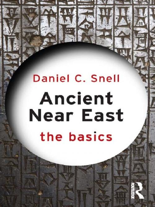 Cover of the book Ancient Near East: The Basics by Daniel C. Snell, Taylor and Francis