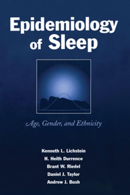 Cover of the book Epidemiology of Sleep by Kenneth L. Lichstein, H. Heith Durrence, Brant W. Riedel, Daniel J. Taylor, Andrew J. Bush, Taylor and Francis