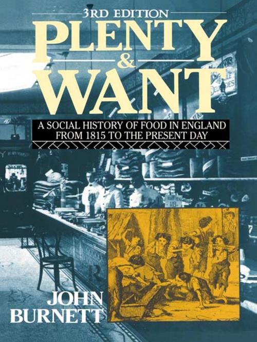 Cover of the book Plenty and Want by Proffessor John Burnett, John Burnett, Taylor and Francis