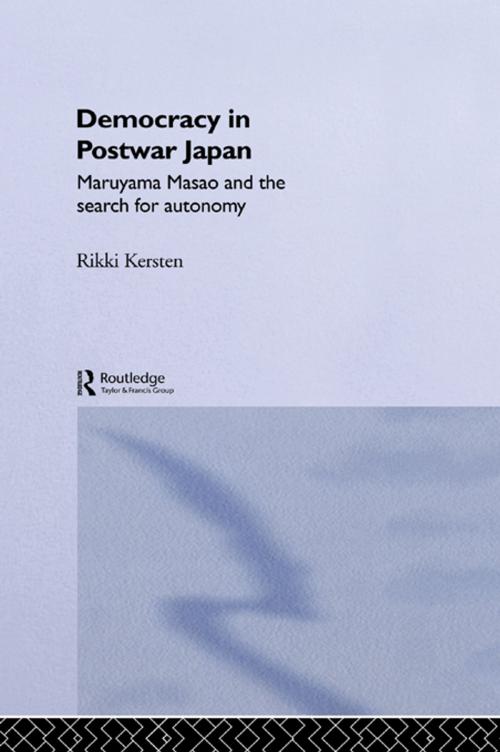Cover of the book Democracy in Post-War Japan by Rikki Kersten, Taylor and Francis