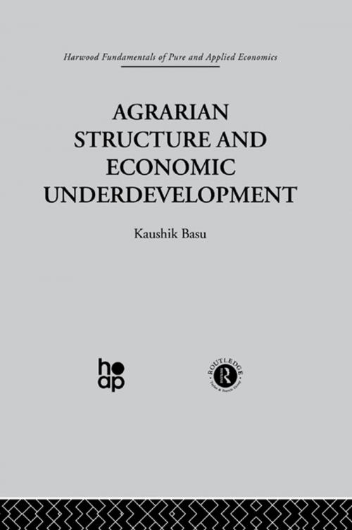 Cover of the book Agrarian Structure and Economic Underdevelopment by K. Basu, Taylor and Francis