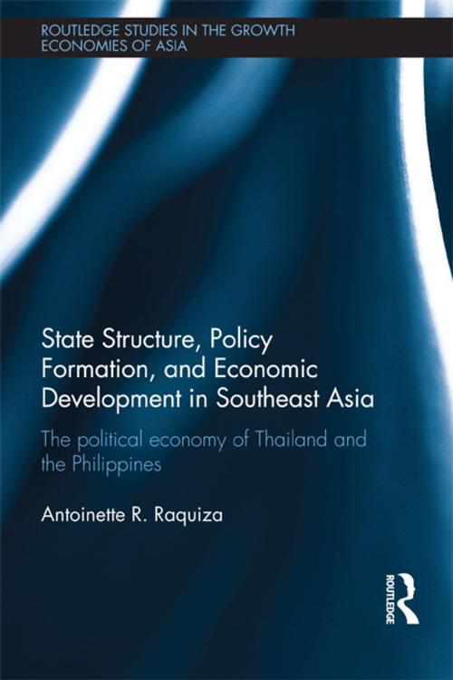 Cover of the book State Structure, Policy Formation, and Economic Development in Southeast Asia by Antoinette R. Raquiza, Taylor and Francis