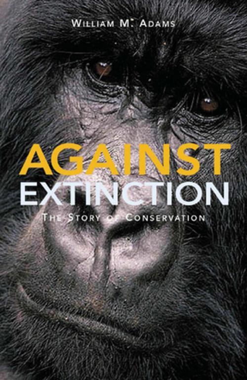 Cover of the book Against Extinction by William (Bill) Adams, Taylor and Francis