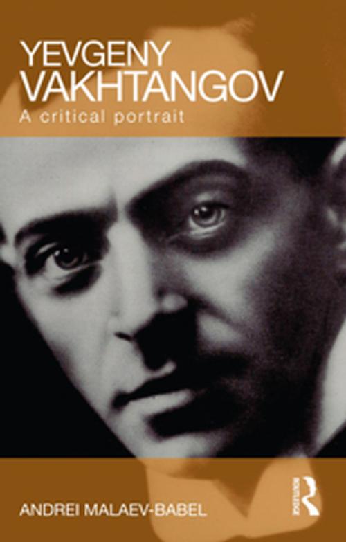 Cover of the book Yevgeny Vakhtangov by Andrei Malaev-Babel, Taylor and Francis