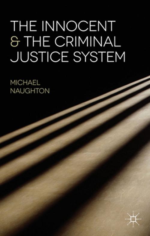 Cover of the book The Innocent and the Criminal Justice System by Michael Naughton, Palgrave Macmillan