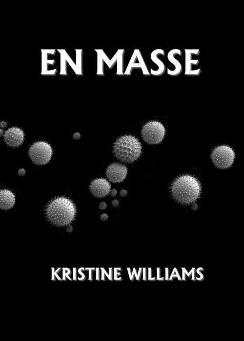 Cover of the book En Masse by Kristine Williams, Kristine Williams