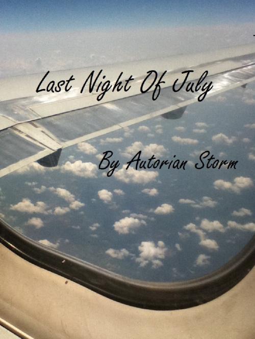 Cover of the book Last Night of July: Urban Contemporary Poetry by Autorian Storm, Autorian Storm