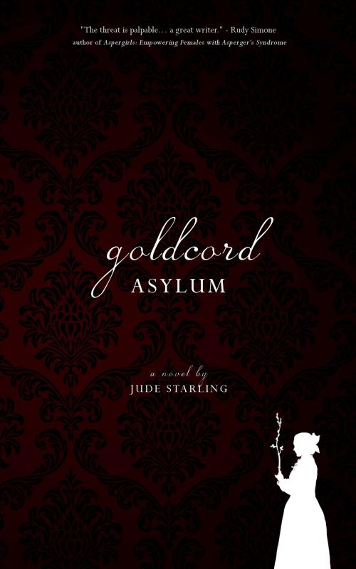 Cover of the book Goldcord Asylum by Jude Starling, Jude Starling