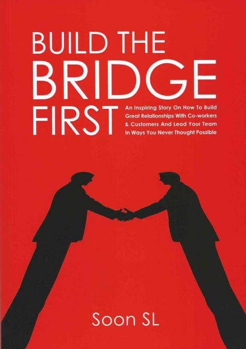 Cover of the book Build The Bridge First by Soon SL, Soon SL