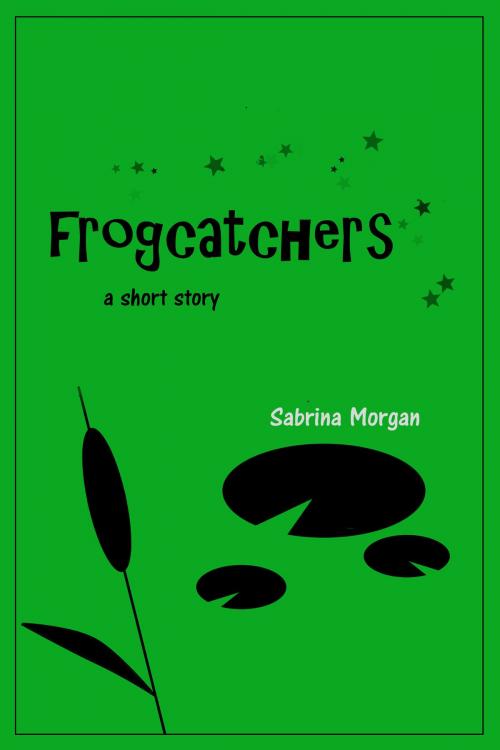 Cover of the book Frogcatchers by Sabrina Morgan, Sabrina Morgan