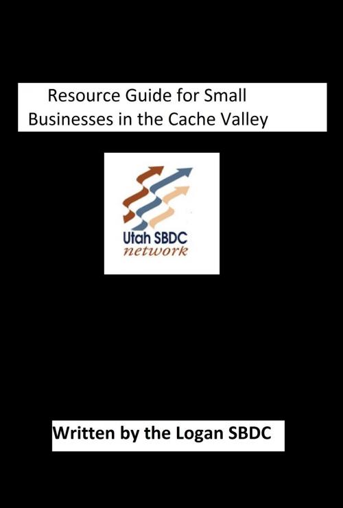 Cover of the book Marketing resources for the Cache Valley by Logan SBDC, Logan SBDC