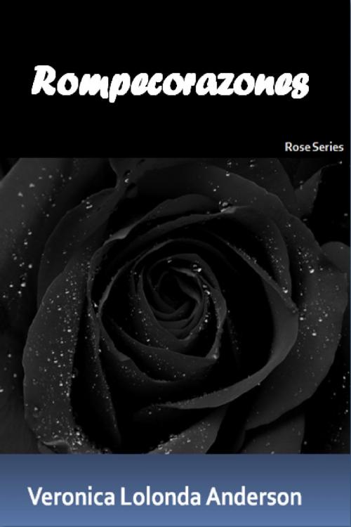 Cover of the book Rompecorazones by Veronica Anderson, Veronica Anderson