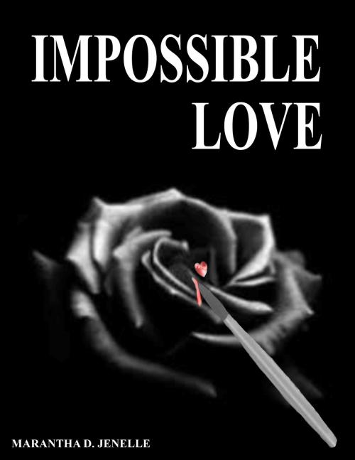 Cover of the book Impossible Love by Marantha D. Jenelle, THG StarDragon Publishing