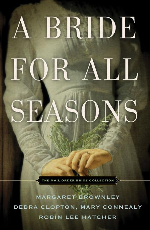 Cover of the book A Bride for All Seasons by Margaret Brownley, Thomas Nelson