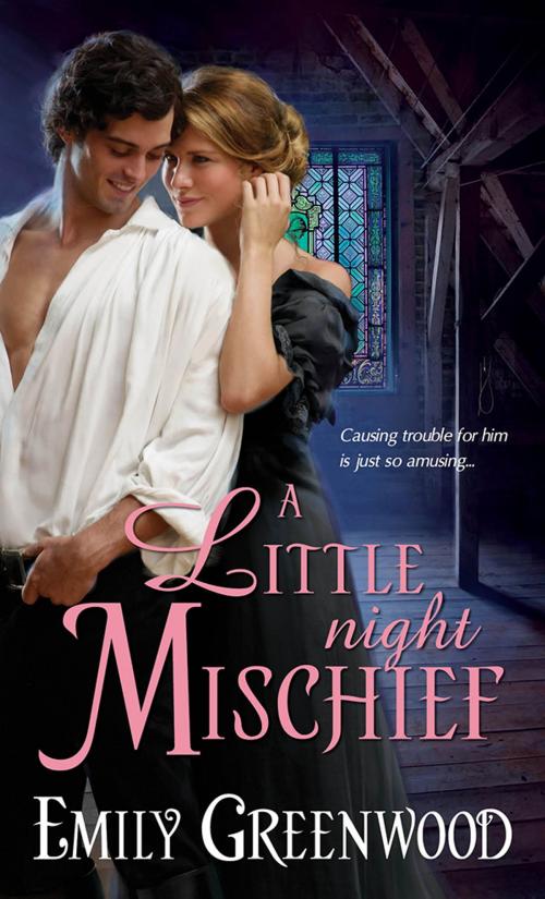 Cover of the book A Little Night Mischief by Emily Greenwood, Sourcebooks