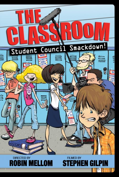 Cover of the book The Classroom: Student Council Smackdown! by Robin Mellom, Disney Book Group