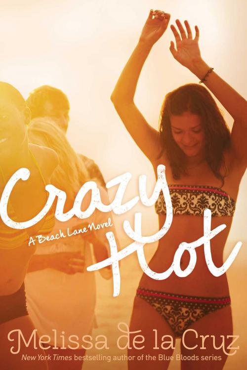 Cover of the book Crazy Hot by Melissa de la Cruz, Simon & Schuster Books for Young Readers