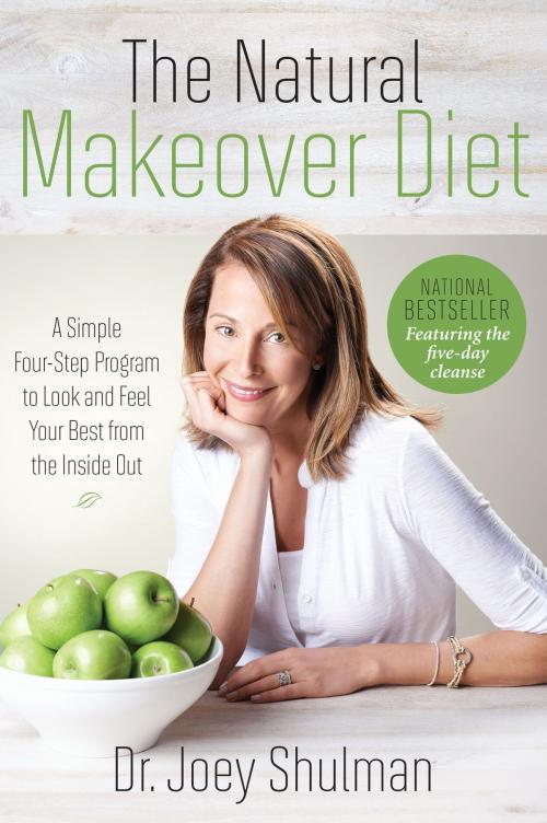 Cover of the book The Natural Makeover Diet by Dr. Joey Shulman, Collins