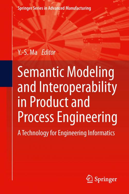 Cover of the book Semantic Modeling and Interoperability in Product and Process Engineering by , Springer London