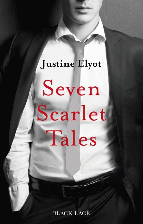 Cover of the book Seven Scarlet Tales by Justine Elyot, Ebury Publishing