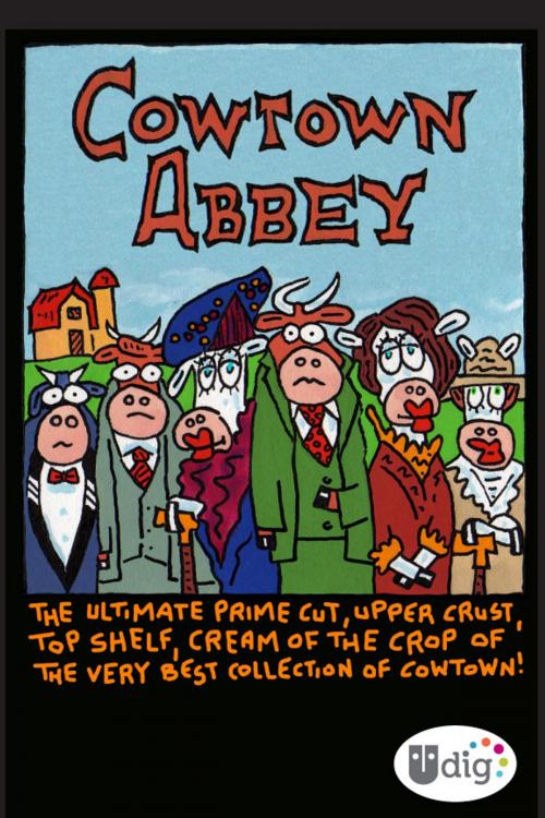 Cover of the book Cowtown Abbey by Charlie Podrebarac, Andrews McMeel Publishing, LLC