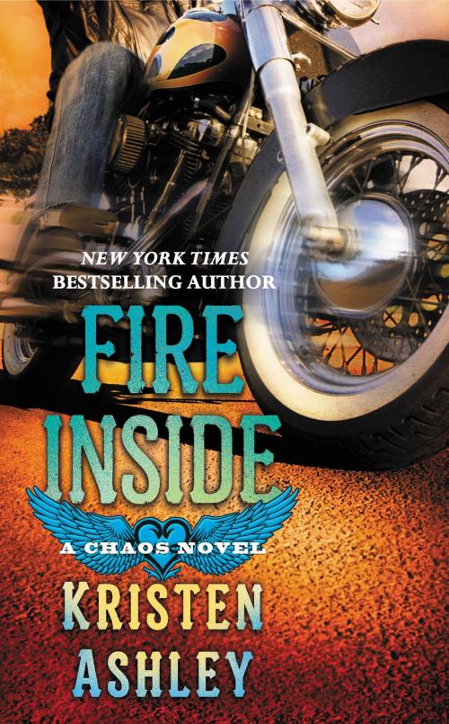 Cover of the book Fire Inside by Kristen Ashley, Grand Central Publishing