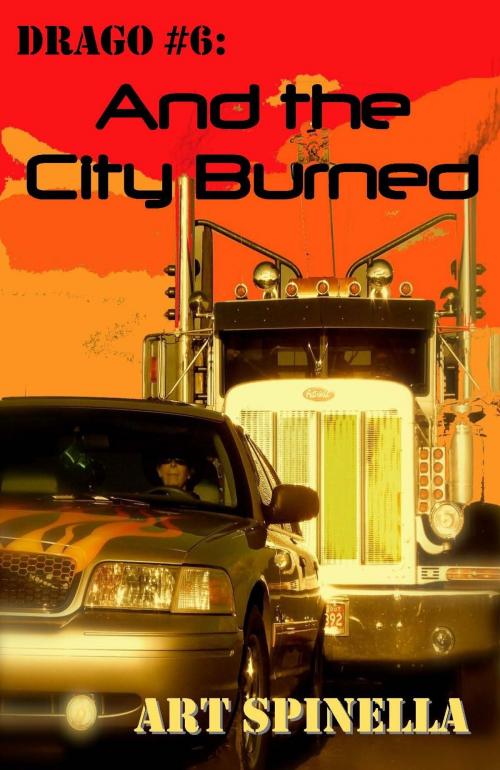 Cover of the book Drago #6: And the City Burned by Art Spinella, eBookIt.com