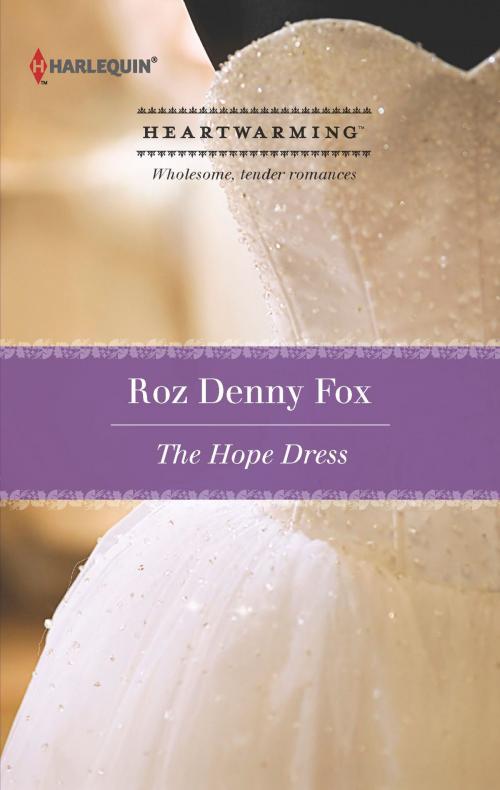 Cover of the book The Hope Dress by Roz Denny Fox, Harlequin