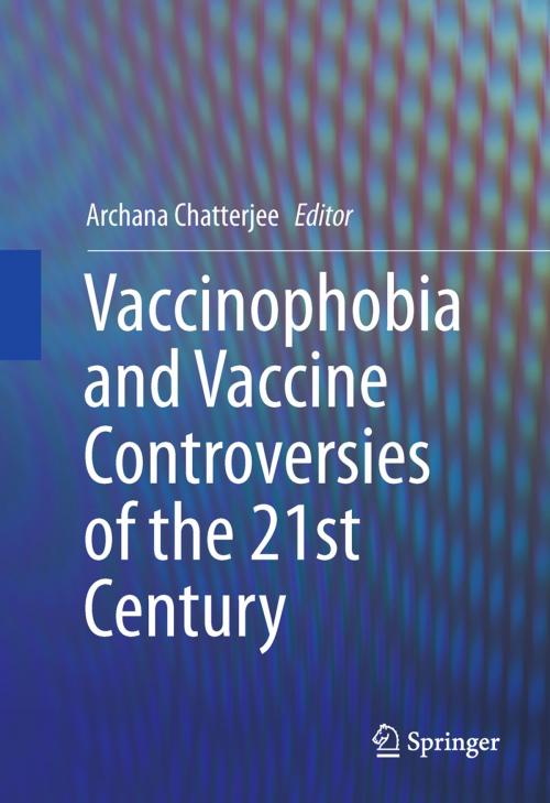 Cover of the book Vaccinophobia and Vaccine Controversies of the 21st Century by , Springer New York