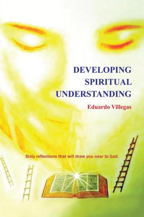 Cover of the book Developing Spiritual Understanding by Eduardo Villegas, Palibrio