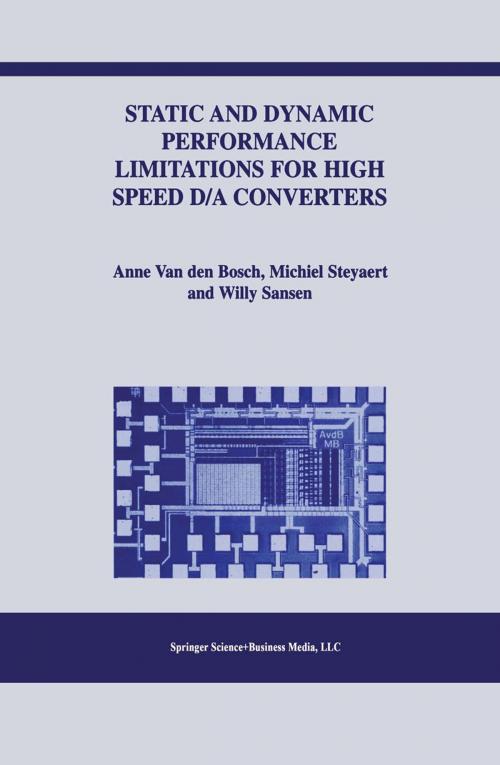 Cover of the book Static and Dynamic Performance Limitations for High Speed D/A Converters by Anne van den Bosch, Michiel Steyaert, Willy M.C. Sansen, Springer US