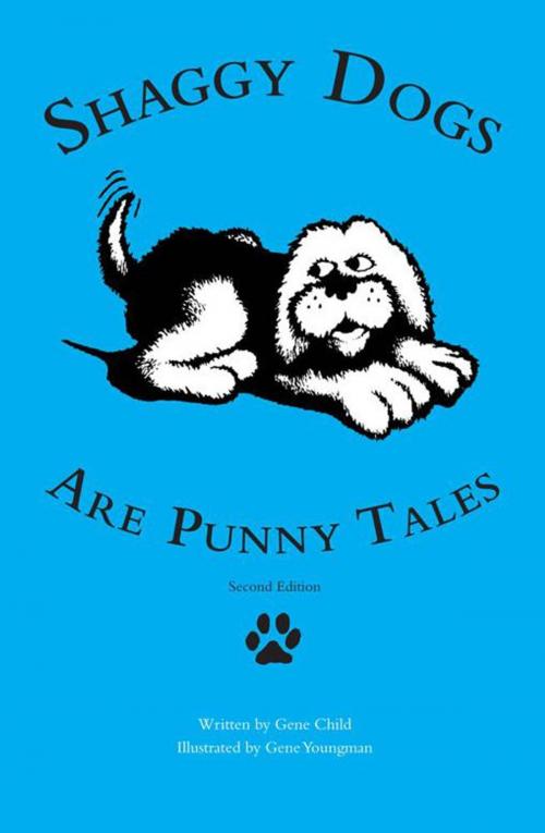 Cover of the book Shaggy Dogs Are Punny Tales by Gene Child, iUniverse