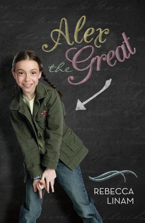 Cover of the book Alex the Great by Rebecca Linam, iUniverse