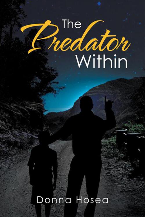 Cover of the book The Predator Within by Donna Hosea, Xlibris US