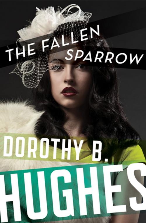 Cover of the book The Fallen Sparrow by Dorothy B. Hughes, MysteriousPress.com/Open Road