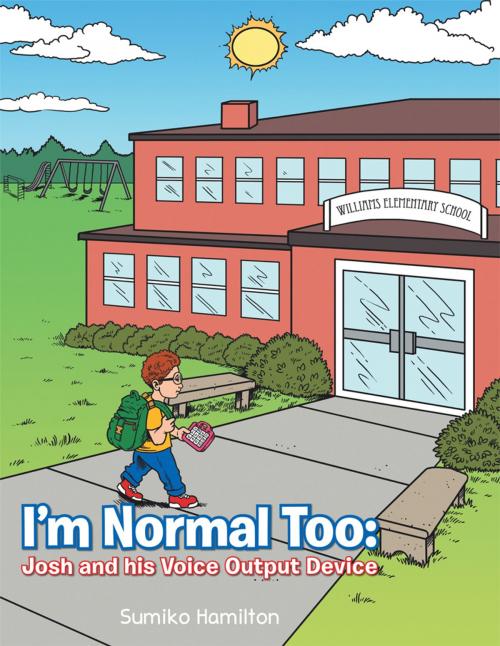 Cover of the book I'm Normal Too: by Sumiko Hamilton, AuthorHouse