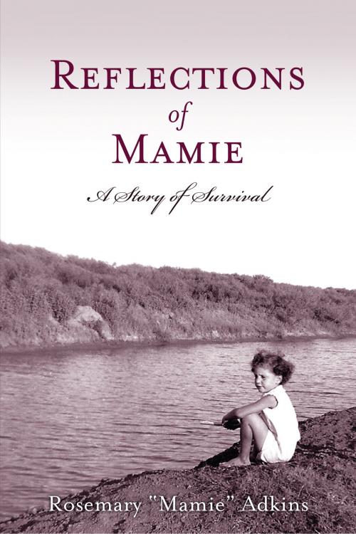 Cover of the book Reflections of Mamie by Rosemary "Mamie" Adkins, BookBaby