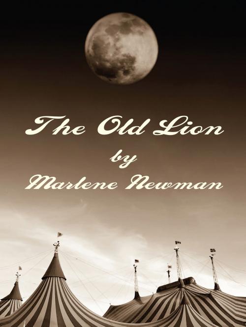 Cover of the book The Old Lion by Marlene Newman, BookBaby