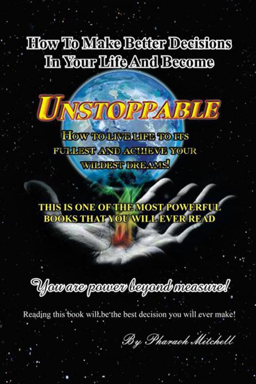 Cover of the book Unstoppable by Pharoah Mitchell, Xlibris US