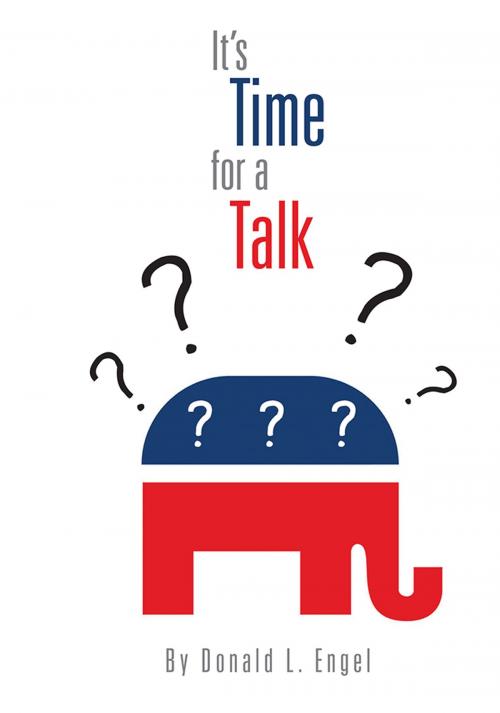 Cover of the book It's Time for a Talk by Donald L. Engel, Xlibris US