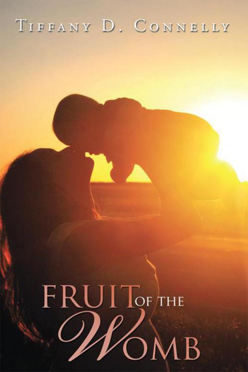 Cover of the book Fruit of the Womb by Tiffany D. Connelly, Xlibris US