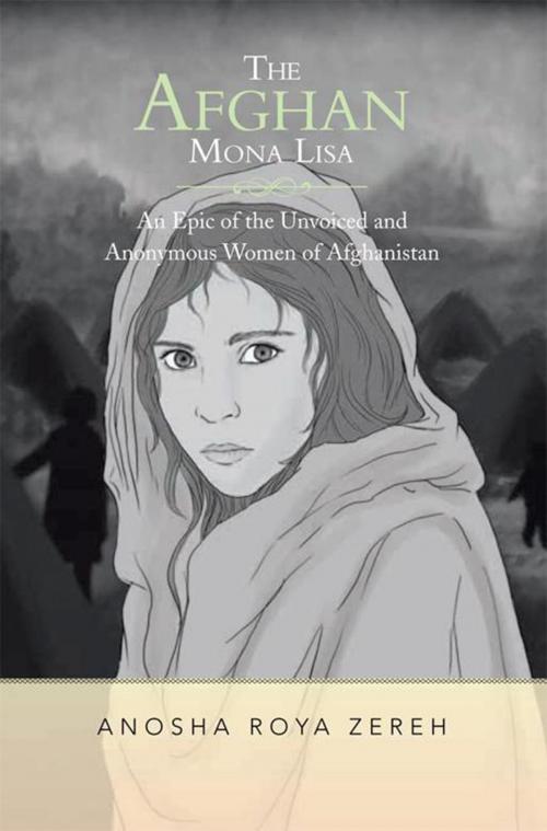 Cover of the book The Afghan Mona Lisa by Anosha Roya Zereh, Xlibris US