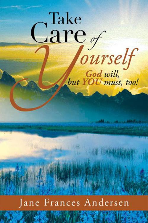 Cover of the book Take Care of Yourself by Jane Frances Andersen, Xlibris US