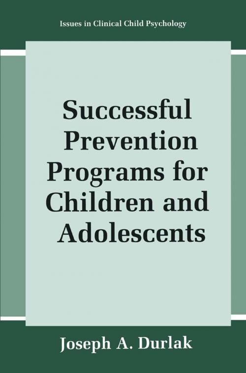 Cover of the book Successful Prevention Programs for Children and Adolescents by Joseph A. Durlak, Springer US