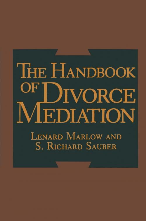 Cover of the book The Handbook of Divorce Mediation by L. Marlow, S.R. Sauber, Springer US