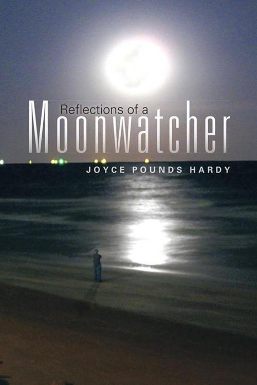 Cover of the book Reflections of a Moonwatcher by Joyce Pounds Hardy, AuthorHouse