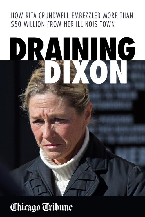 Cover of the book Draining Dixon by Chicago Tribune Staff, Agate Digital