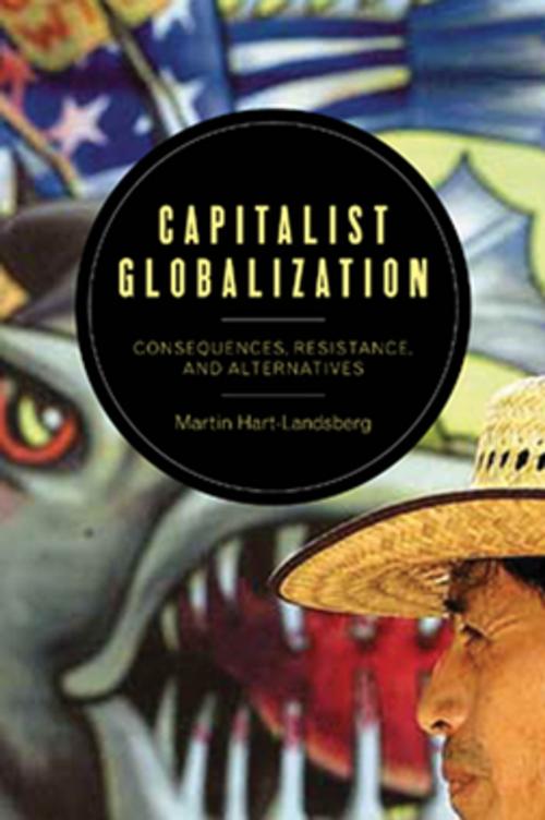 Cover of the book Capitalist Globalization by Martin Hart-Landsberg, Monthly Review Press