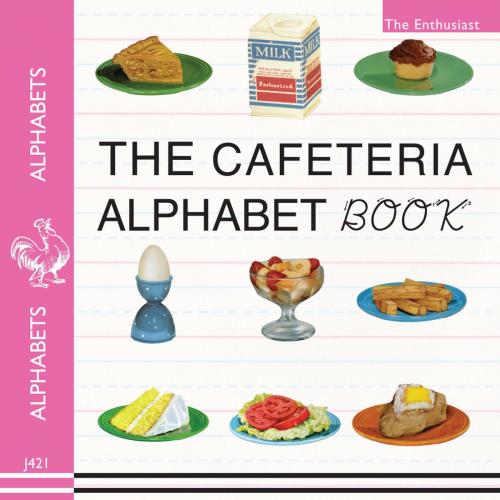 Cover of the book The Cafeteria ABC by The Enthusiast, The Enthusiast